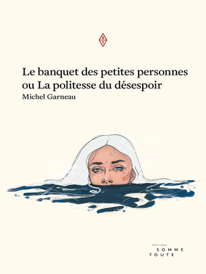 cover image of Le banquet des petites personnes ou la politesse du désespoir